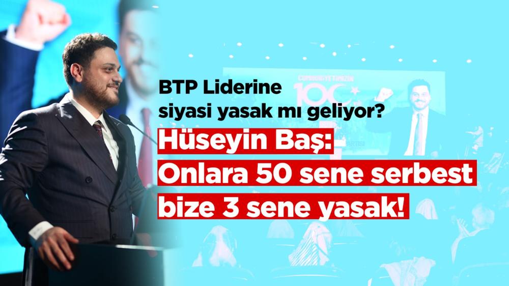 BTP GENEL BAŞKANI HÜSEYİN BAŞ' A DAVA AÇILDI.