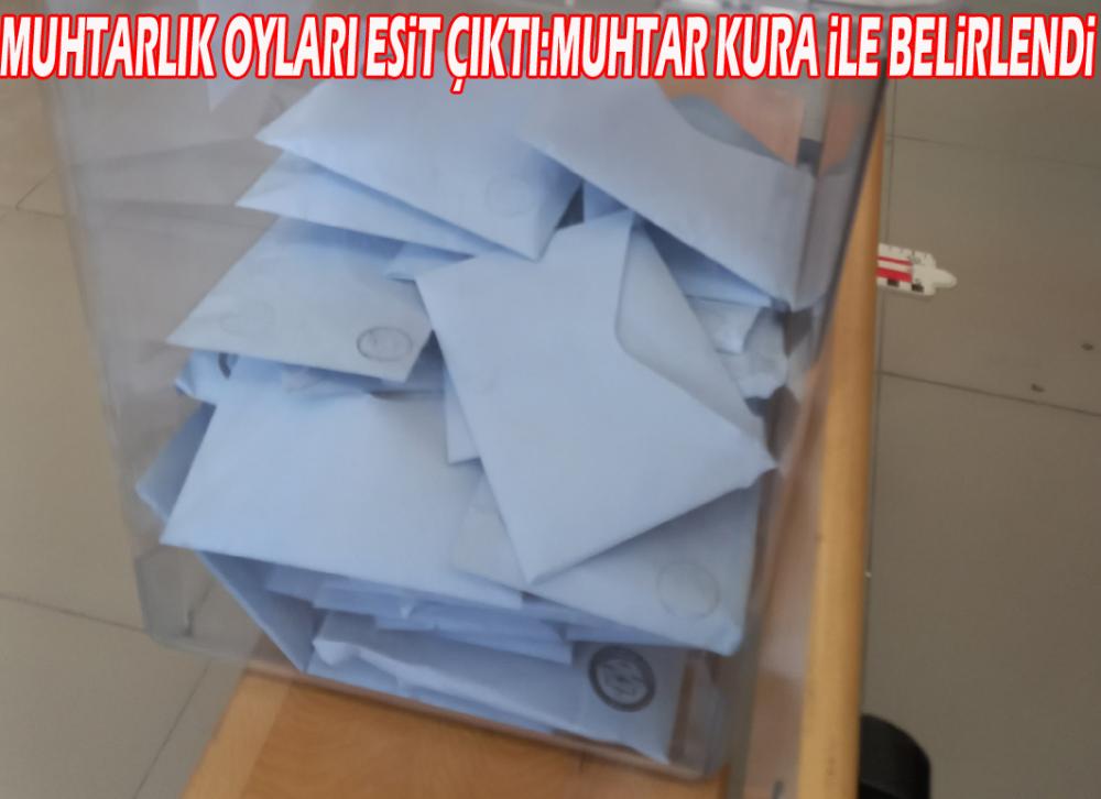 BEYPAZARI YUKARIGÜNEY MAHALLESİNDE MUHTARLIK OYLARI EŞİT ÇIKTI