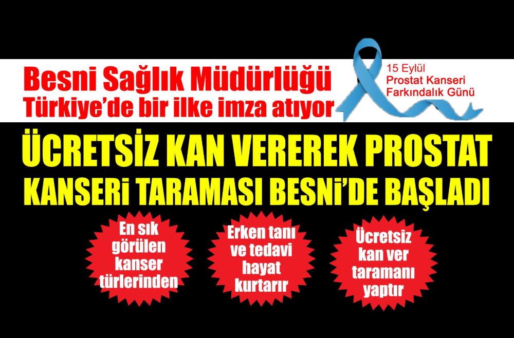 BESNİ İLÇE SAĞLIK MÜDÜRLÜĞÜ'NDEN ÜCRETSİZ PROSTAT KANSERİ TARAMASI