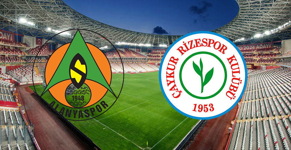 ÇAYKUR RİZESPOR ALANYASPOR KARŞISINDA KRİTİK MAÇA ÇIKIYOR