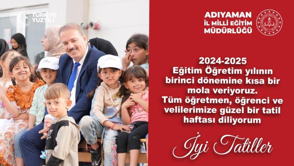 ADIYAMAN İL MİLLİ EĞİTİM MÜDÜRÜ ALİ TOSUN’DAN ARA TATİL MESAJI