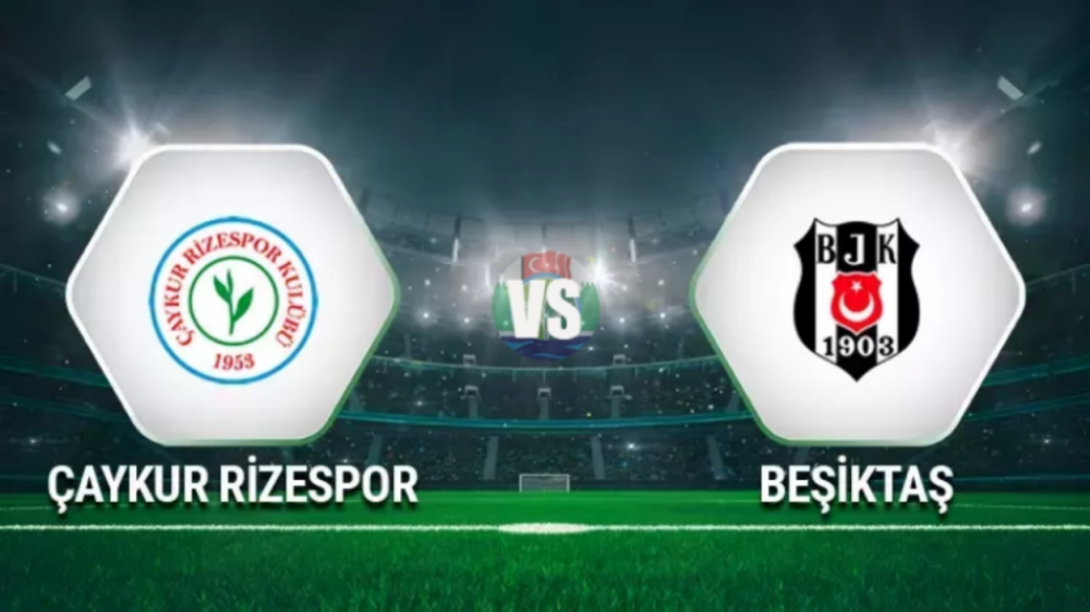 Rizespor, Beşiktaş’ı Konuk Ediyor: Galibiyet İçin Kritik Maç