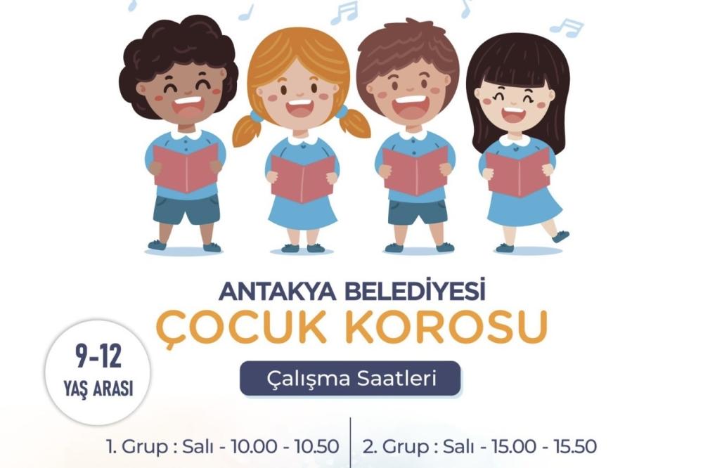 ANTAKYA BELEDİYESİ ÇOCUK KOROSU BAŞLIYOR  ANTAKYA BELEDİYESİ, 9–12 YAŞ ARASI ÇOCUKLAR İÇİN HAZIRLANAN ÇOCUK KOROSU KURUY