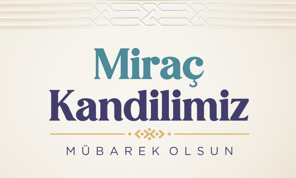 BAŞKAN YAPAR’DAN MİRAÇ KANDİLİ MESAJI