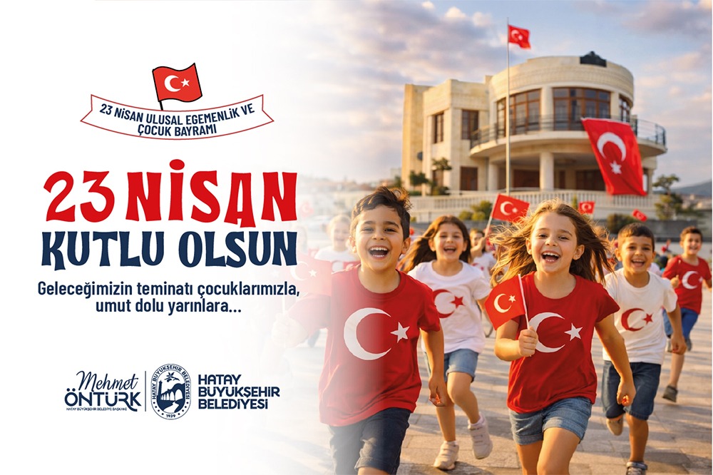 HBB BAŞKANI ÖNTÜRK’TEN 23 NİSAN KUTLAMA MESAJI