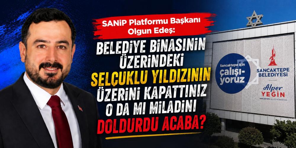Sancaktepe’de“Selçuklu Yıldızı”Tartışması