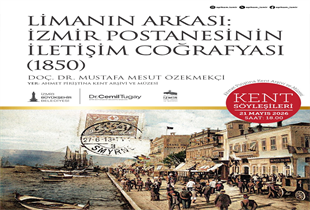 İzmir Postanesinin İletişim Coğrafyası Gün Yüzüne Çıkıyor
