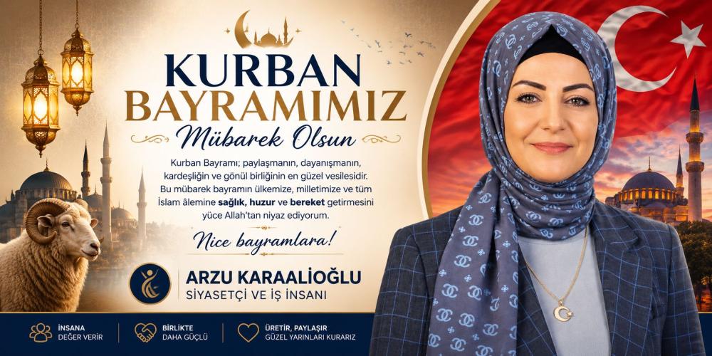 İş İnsanı Arzu Karaalioğlu’ndan Kurban Bayramı Mesajı